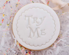 Load image into Gallery viewer, Try Me Fondant cookie Stamp - Made in the UK with Love  from House of Toot Sweet - Just £5! Shop now at House of Toot Sweet
