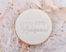 Load image into Gallery viewer, You Are Awesome! Fondant Cookie Stamp - Made in the UK with Love  from House of Toot Sweet - Just £5! Shop now at House of Toot Sweet
