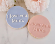 Load image into Gallery viewer, I Love You Mum Fondant Embosser - Made in the UK with Love  from House of Toot Sweet - Just £6.50! Shop now at House of Toot Sweet
