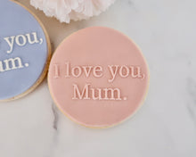 Load image into Gallery viewer, I Love You Mum Fondant Embosser - Made in the UK with Love  from House of Toot Sweet - Just £6.50! Shop now at House of Toot Sweet
