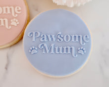 Load image into Gallery viewer, Pawsome Mum Fondant Embosser - Made in the UK with Love  from House of Toot Sweet - Just £6.50! Shop now at House of Toot Sweet
