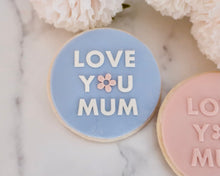 Load image into Gallery viewer, Love You Mum Fondant Embosser - Made in the UK with Love  from House of Toot Sweet - Just £6.50! Shop now at House of Toot Sweet
