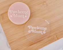 Load image into Gallery viewer, Pawsome Mum Fondant Embosser - Made in the UK with Love  from House of Toot Sweet - Just £6.50! Shop now at House of Toot Sweet
