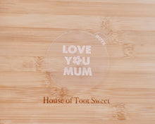 Load image into Gallery viewer, Love You Mum Fondant Embosser - Made in the UK with Love  from House of Toot Sweet - Just £6.50! Shop now at House of Toot Sweet
