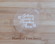 Load image into Gallery viewer, Autumn Leaves &amp; Pumkins Please Cookie &amp; Cupcake Embosser - Made in the UK with Love  from House of Toot Sweet - Just £6.50! Shop now at House of Toot Sweet
