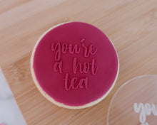 Load image into Gallery viewer, You&#39;re A Hot Tea Fondant Embosser - Made in the UK with Love  from House of Toot Sweet - Just £6.50! Shop now at House of Toot Sweet
