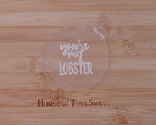 Load image into Gallery viewer, You&#39;re My Lobster Fondant Embosser - Made in the UK with Love  from House of Toot Sweet - Just £6.50! Shop now at House of Toot Sweet
