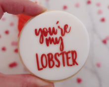 Load image into Gallery viewer, You&#39;re My Lobster Fondant Embosser - Made in the UK with Love  from House of Toot Sweet - Just £6.50! Shop now at House of Toot Sweet
