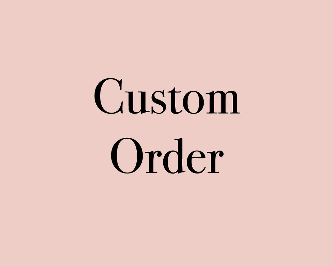 Custom Order - Nicola