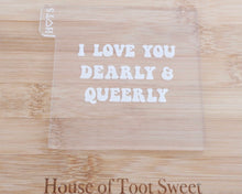 Load image into Gallery viewer, I Love You Dearly and Queerly Embosser - Made in the UK with Love  from House of Toot Sweet - Just £4! Shop now at House of Toot Sweet
