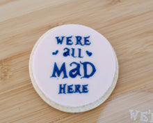 Load image into Gallery viewer, We&#39;re All Mad Here Embosser - Made in the UK with Love  from House of Toot Sweet - Just £6! Shop now at House of Toot Sweet
