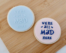 Load image into Gallery viewer, We&#39;re All Mad Here Embosser - Made in the UK with Love  from House of Toot Sweet - Just £6! Shop now at House of Toot Sweet
