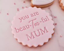 Load image into Gallery viewer, You Are Beau-Tea-Ful Mum Stamp - Made in the UK with Love  from House of Toot Sweet - Just £5! Shop now at House of Toot Sweet
