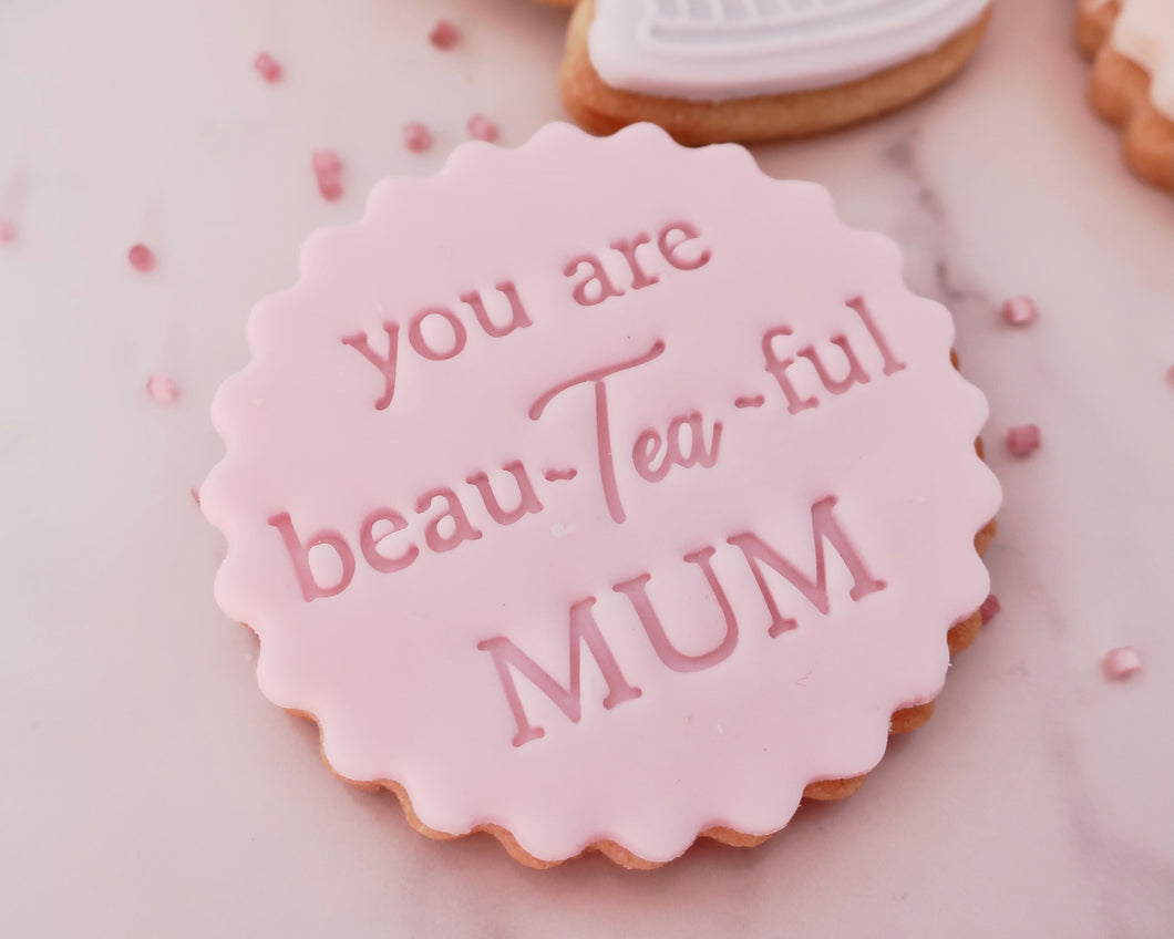 You Are Beau-Tea-Ful Mum Stamp - Made in the UK with Love  from House of Toot Sweet - Just £5! Shop now at House of Toot Sweet