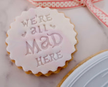 Load image into Gallery viewer, We&#39;re All Mad Here - Stamp - Made in the UK with Love  from House of Toot Sweet - Just £5! Shop now at House of Toot Sweet
