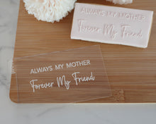 Load image into Gallery viewer, Always My Mother Forever My Friend Embosser - Made in the UK with Love  from House of Toot Sweet - Just £6.50! Shop now at House of Toot Sweet
